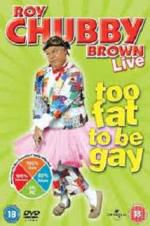 Watch Roy Chubby Brown: Too Fat To Be Gay Zumvo