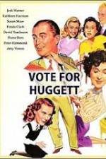 Watch Vote for Huggett Zumvo