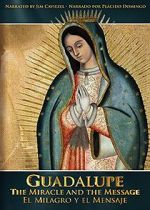 Watch Guadalupe: The Miracle and the Message Zumvo