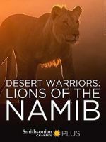 Watch Desert Warriors: Lions of the Namib Zumvo