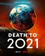 Watch Death to 2021 (TV Special 2021) Zumvo