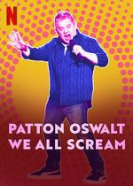 Watch Patton Oswalt: We All Scream (TV Special 2022) Zumvo