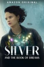 Watch Silver and the Book of Dreams Zumvo