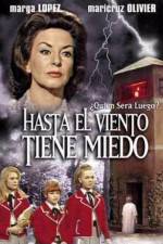 Watch Hasta el viento tiene miedo Zumvo