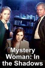 Watch Mystery Woman: In the Shadows Zumvo