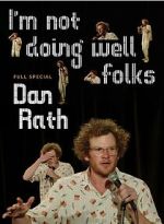 Watch Dan Rath: I\'m Not Doing Well Folks Zumvo