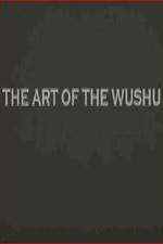 Watch The Art of the Wushu Zumvo