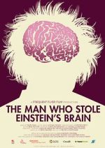 Watch The Man Who Stole Einstein\'s Brain Zumvo
