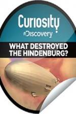 Watch What Destroyed the Hindenburg? Zumvo