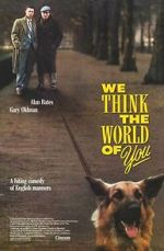 Watch We Think the World of You Zumvo