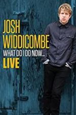 Watch Josh Widdicombe: What Do I Do Now Zumvo