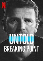 Watch Untold: Breaking Point Zumvo