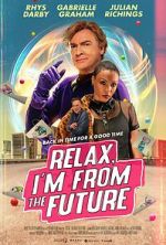 Watch Relax, I\'m from the Future Zumvo