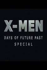 Watch X-Men: Days of Future Past Special Zumvo