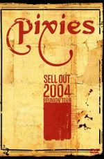 Watch The Pixies Sell Out: 2004 Reunion Tour Zumvo