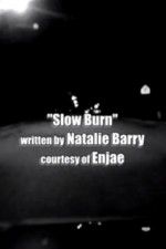 Watch Slow Burn Zumvo