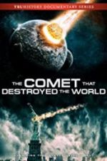 Watch The Comet That Destroyed the World Zumvo