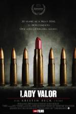 Watch Lady Valor: The Kristin Beck Story Zumvo