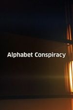 Watch The Alphabet Conspiracy Zumvo