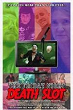 Watch The Friday Night Death Slot Zumvo