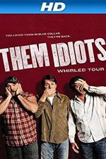 Watch Them Idiots Whirled Tour Zumvo