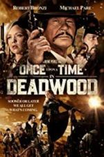 Watch Once Upon a Time in Deadwood Zumvo