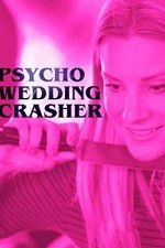 Watch Psycho Wedding Crasher Zumvo