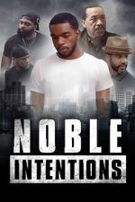 Watch Noble Intentions Zumvo