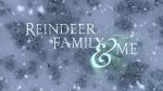 Watch Reindeer Family & Me Zumvo