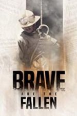 Watch Brave are the Fallen Zumvo