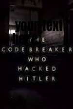 Watch The Codebreaker Who Hacked Hitler Zumvo