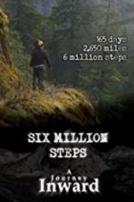 Watch Six Million Steps: A Journey Inward Zumvo