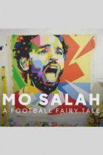 Watch Mo Salah: A Football Fairy Tale Zumvo