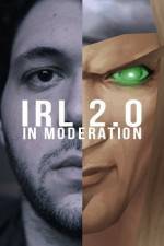 Watch IRL 2.0 in Moderation Zumvo