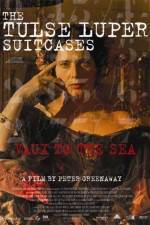 Watch The Tulse Luper Suitcases Part 2 Vaux to the Sea Zumvo