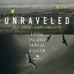 Watch Unraveled: The Long Island Serial Killer Zumvo