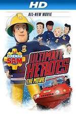 Watch Fireman Sam: Ultimate Heroes - The Movie Zumvo