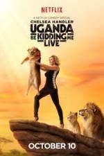 Watch Chelsea Handler Uganda Be Kidding Me Live Zumvo