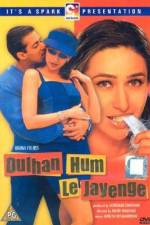 Watch Dulhan Hum Le Jayenge Zumvo