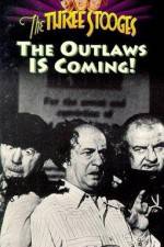 Watch The Outlaws Is Coming Zumvo