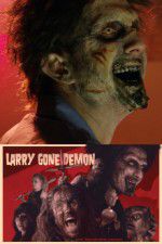 Watch Larry Gone Demon Zumvo