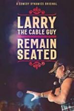 Watch Larry the Cable Guy: Remain Seated Zumvo