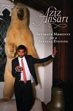 Watch Aziz Ansari: Intimate Moments for a Sensual Evening Zumvo