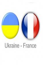 Watch Ukraine vs France Zumvo