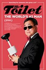 Watch Mr. Toilet: The World\'s #2 Man Zumvo