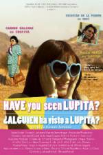 Watch Have You Seen Lupita? Zumvo