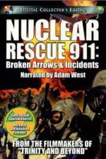 Watch Nuclear Rescue 911 Broken Arrows & Incidents Zumvo