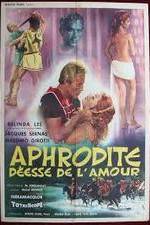 Watch Afrodite, dea dell'amore Zumvo