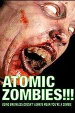 Watch Atomic Zombies!!! Zumvo