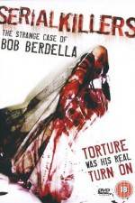 Watch Serial KillersThe Strange Case of Bob Berdella Zumvo